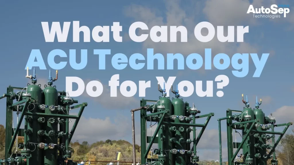 The AutoSep Technologies logo sits in the top right corner. What can out ACU technology do for you in written in blocky white and light blue font in the sky of the image. Below the title is a tree line and the tops of three AutoSep Control Units.